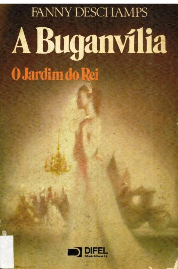 Buganvília, A - O Jardim do Rei